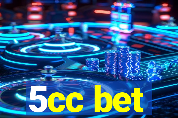 5cc bet